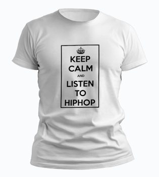 تیشرت Keep Calm and Listen To HipHop